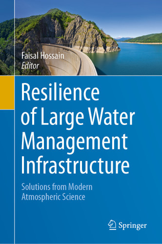 Resilience of Large Water Management Infrastructure: Solutions from Modern Atmospheric Science book cover by 