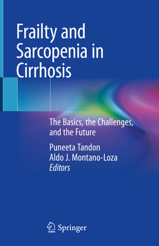 Frailty and Sarcopenia in Cirrhosis: The Basics, the Challenges, and the Future book cover by 