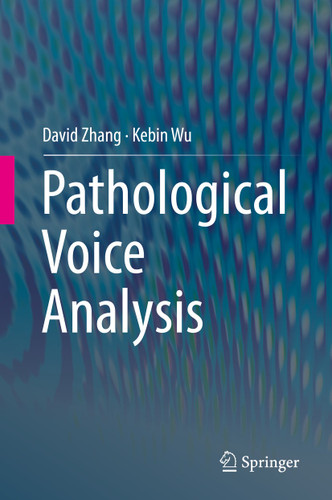 Pathological Voice Analysis book cover by David Zhang, Kebin Wu