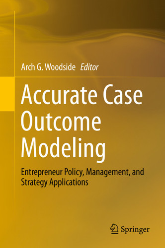 Accurate Case Outcome Modeling: Entrepreneur Policy, Management, and Strategy Applications book cover by 