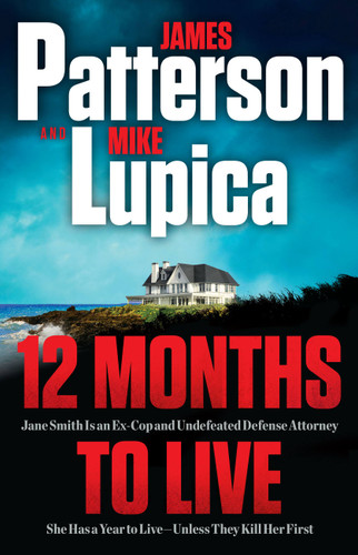 12 Months to Live: A Jane Smith Thriller (A Jane Smith Thriller #1) book cover by James Patterson, Mike Lupica