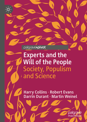 Experts and the Will of the People: Society, Populism and Science book cover by Harry Collins, Robert Evans, Darrin Durant, Martin Weinel