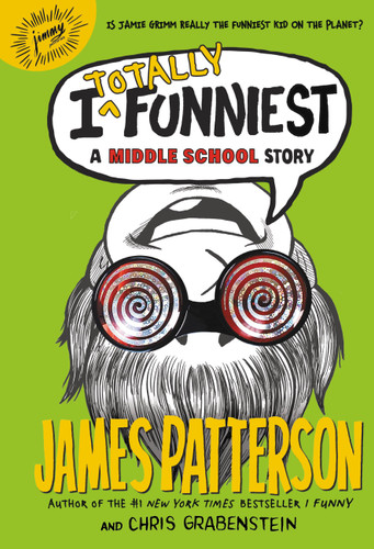 I Totally Funniest: A Middle School Story (I Funny #3) book cover by James Patterson, Chris Grabenstein