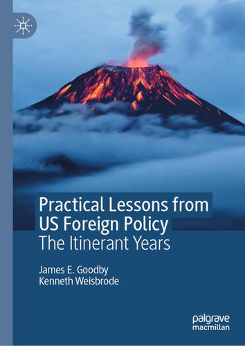 Practical Lessons from US Foreign Policy: The Itinerant Years book cover by James E. Goodby, Kenneth Weisbrode