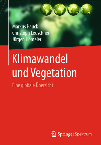 Klimawandel und Vegetation - Eine globale Übersicht book cover by Markus Hauck, Christoph Leuschner, Jürgen Homeier