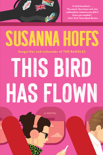 This Bird Has Flown: A Novel book cover by Susanna Hoffs
