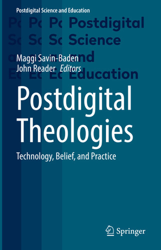 Postdigital Theologies: Technology, Belief, and Practice (Postdigital Science and Education) book cover by 