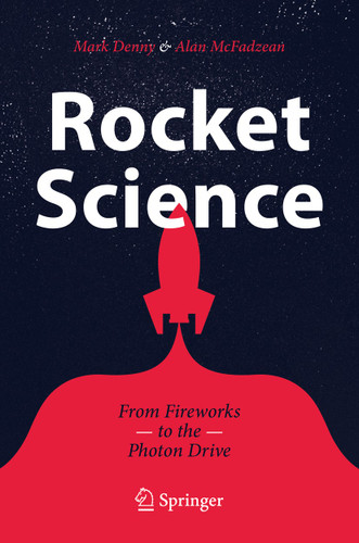 Rocket Science: From Fireworks to the Photon Drive book cover by Mark Denny, Alan McFadzean