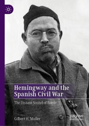 Hemingway and the Spanish Civil War: The Distant Sound of Battle book cover by Gilbert H. Muller