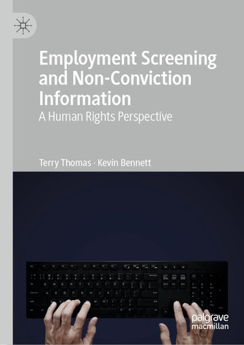 Employment Screening and Non-Conviction Information: A Human Rights Perspective book cover by Terry Thomas, Kevin Bennett