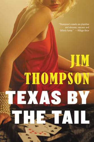 Texas by the Tail (Mulholland Classic) book cover by Jim Thompson