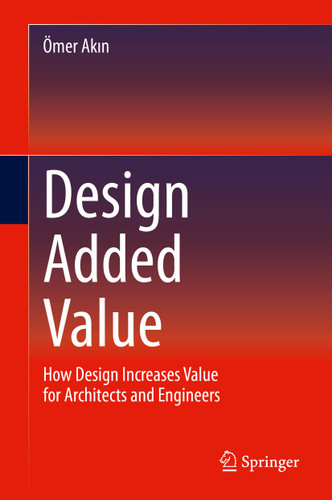 Design Added Value: How Design Increases Value for Architects and Engineers book cover by Ömer Akın