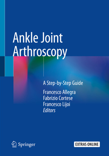 Ankle Joint Arthroscopy: A Step-by-Step Guide book cover by 