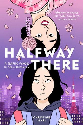 Halfway There: A Graphic Memoir of Self-Discovery book cover by Christine Mari