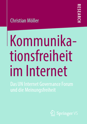 Kommunikationsfreiheit im Internet: Das UN Internet Governance Forum und die Meinungsfreiheit book cover by Christian Möller