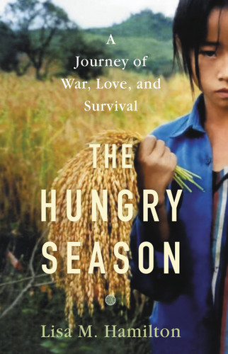 The Hungry Season: A Journey of War, Love, and Survival book cover by Lisa M. Hamilton