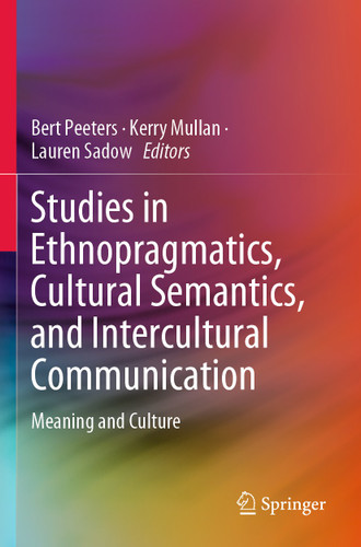 Studies in Ethnopragmatics, Cultural Semantics, and Intercultural Communication: Meaning and Culture book cover by 