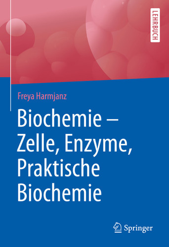 Biochemie - Zelle, Enzyme, Praktische Biochemie book cover by Freya Harmjanz