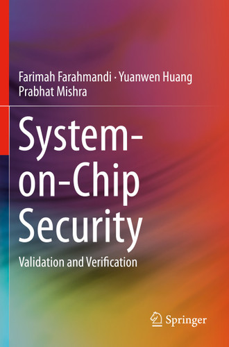System-on-Chip Security: Validation and Verification book cover by Farimah Farahmandi, Yuanwen Huang, Prabhat Mishra