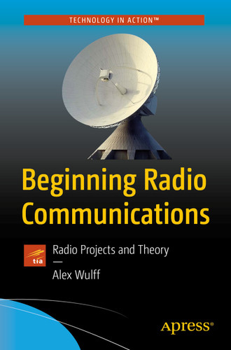 Beginning Radio Communications: Radio Projects and Theory book cover by Alex Wulff