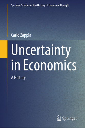 Uncertainty in Economics: A History (Springer Studies in the History of Economic Thought) book cover by Carlo Zappia
