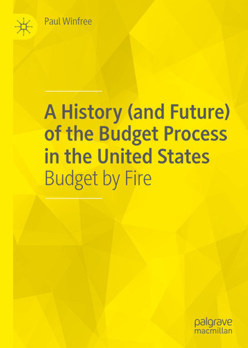A History (and Future) of the Budget Process in the United States: Budget by Fire book cover by Paul Winfree