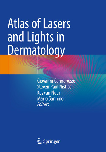 Atlas of Lasers and Lights in Dermatology book cover by Giovanni Cannarozzo, Steven Paul Nisticò, Keyvan Nouri, Mario Sannino
