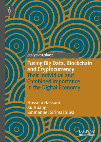 Fusing Big Data, Blockchain and Cryptocurrency: Their Individual and Combined Importance in the Digital Economy book cover by Hossein Hassani, Xu Huang, Emmanuel Sirimal Silva