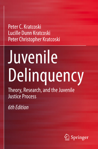 Juvenile Delinquency: Theory, Research, and the Juvenile Justice Process book cover by Peter C. Kratcoski, Lucille Dunn Kratcoski, Peter Christopher Kratcoski