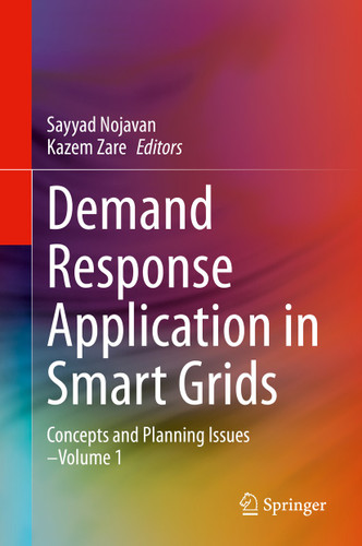 Demand Response Application in Smart Grids: Concepts and Planning Issues - Volume 1 book cover by 