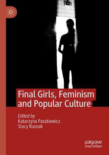 Final Girls, Feminism and Popular Culture book cover by 
