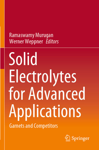Solid Electrolytes for Advanced Applications: Garnets and Competitors book cover by 