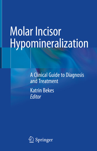 Molar Incisor Hypomineralization: A Clinical Guide to Diagnosis and Treatment book cover by 