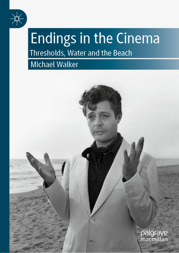 Endings in the Cinema: Thresholds, Water and the Beach book cover by Michael Walker