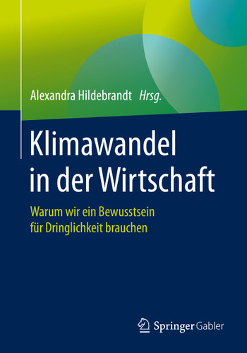 Klimawandel in der Wirtschaft: Warum wir ein Bewusstsein für Dringlichkeit brauchen book cover by 