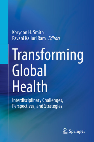 Transforming Global Health: Interdisciplinary Challenges, Perspectives, and Strategies book cover by 