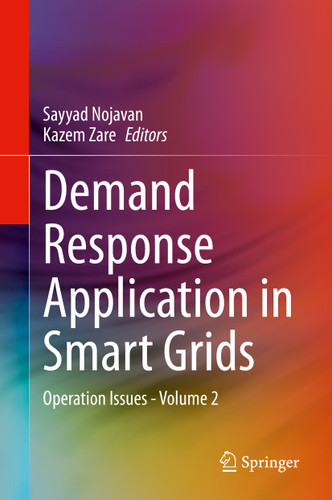 Demand Response Application in Smart Grids: Operation Issues - Volume 2 book cover by 