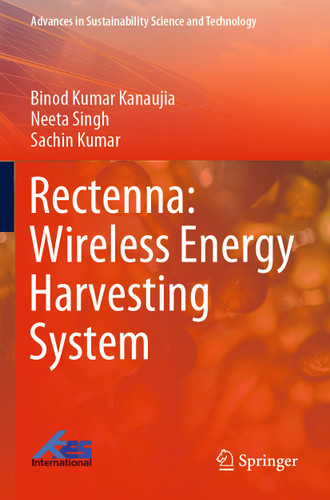 Rectenna: Wireless Energy Harvesting System (Advances in Sustainability Science and Technology) book cover by Binod Kumar Kanaujia, Neeta Singh, Sachin Kumar