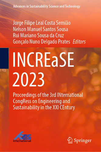 INCREaSE 2023: Proceedings of the 3rd INternational CongRess on Engineering and Sustainability in the XXI CEntury (Advances in Sustainability Science and Technology) book cover by 
