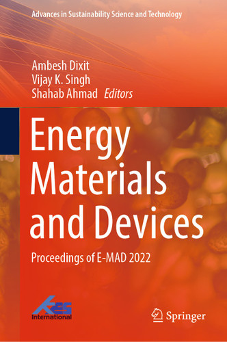 Energy Materials and Devices: Proceedings of E-MAD 2022 (Advances in Sustainability Science and Technology) book cover by 