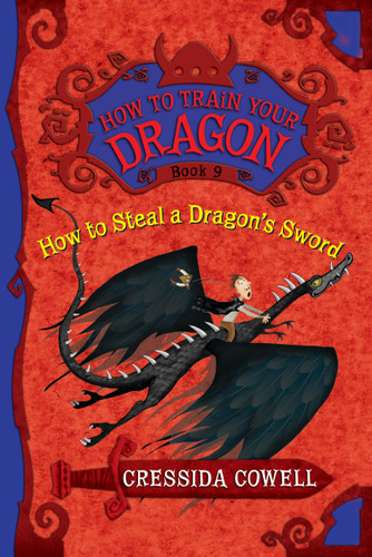How to Train Your Dragon: How to Steal a Dragon's Sword (How to Train Your Dragon #9) book cover by Cressida Cowell