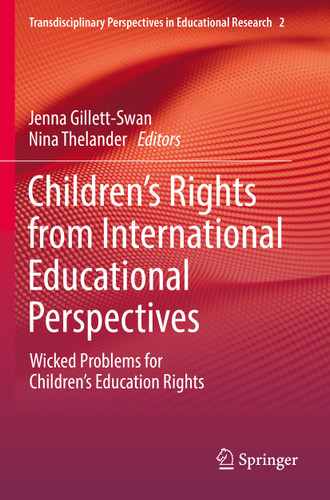 Children’s Rights from International Educational Perspectives: Wicked Problems for Children’s Education Rights (Transdisciplinary Perspectives in Educational Research #2) book cover by 