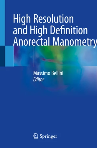High Resolution and High Definition Anorectal Manometry book cover by 
