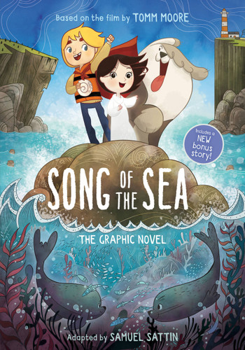Song of the Sea: The Graphic Novel (Cartoon Saloon’s Irish Folklore) book cover by 