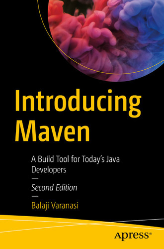 Introducing Maven: A Build Tool for Today's Java Developers book cover by Balaji Varanasi