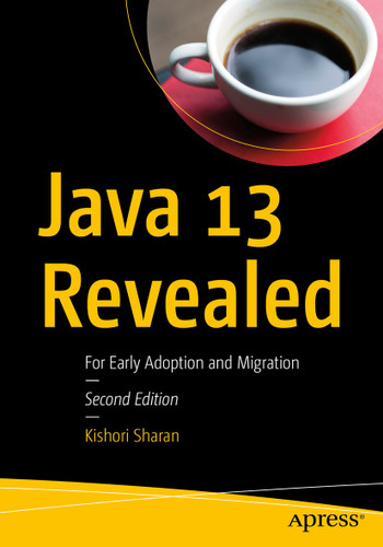 Java 13 Revealed: For Early Adoption and Migration book cover by Kishori Sharan