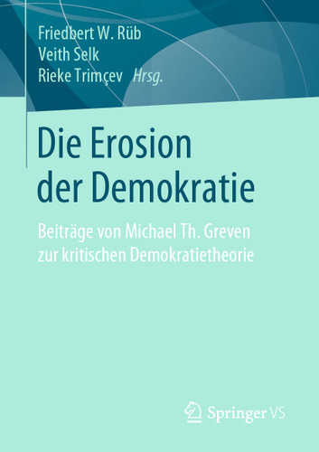 Die Erosion der Demokratie: Beiträge von Michael Th. Greven zur kritischen Demokratietheorie book cover by 