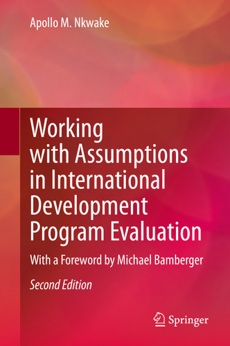 Working with Assumptions in International Development Program Evaluation: With a Foreword by Michael Bamberger book cover by Apollo M. Nkwake