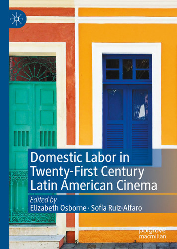 Domestic Labor in Twenty-First Century Latin American Cinema book cover by 