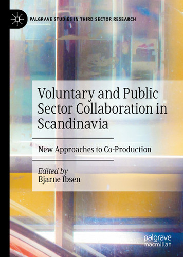 Voluntary and Public Sector Collaboration in Scandinavia: New Approaches to Co-Production (Palgrave Studies in Third Sector Research) book cover by 